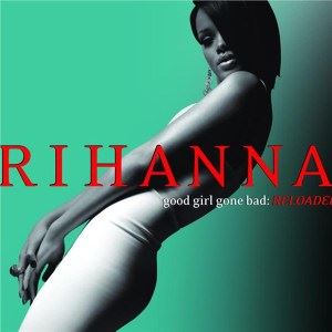 Good Girl Gone Bad歌词 Rihanna Good Girl Gone Bad歌曲LRC歌词下载