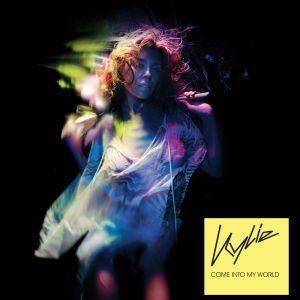 Come Into My World歌词 Kylie Minogue Come Into My World歌曲LRC歌词下载